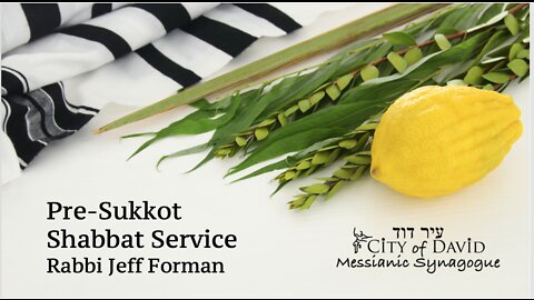 Pre-Sukkot Shabbat Service