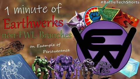 BATTLETECH #Shorts - Earthwerks non-FWL Branches, an Example of Perseverance