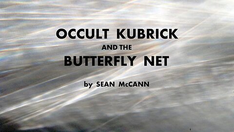 Occult Kubrick and the Butterfly Net 2.0