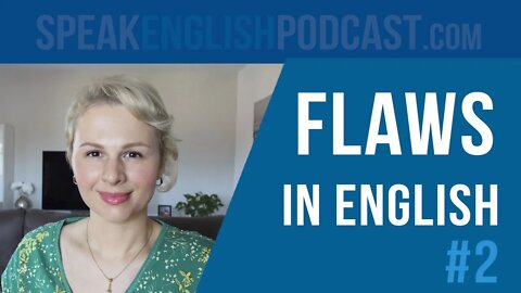 #204 Flaws in English part 2