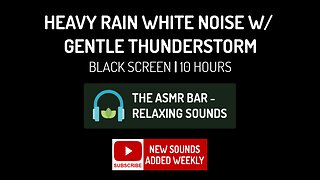 Heavy Rain White Noise with a Gentle Thunderstorm | Relaxing, Black Screen, Drift to Sleep