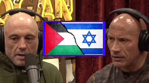 The Rock on Israel vs Palestine (Joe Rogan)