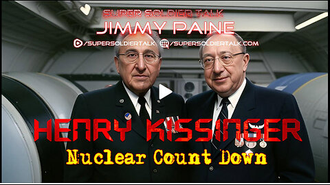 Super Soldier Talk – Jimmy Paine – Henry Kissinger Tale