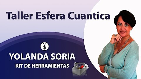 Taller Esfera Cuantica por Yolanda Soria Jimenez Biodescodifica T