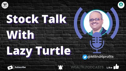 Stock Talk With Lazy Turtle 🐢|Wealth Podcasts