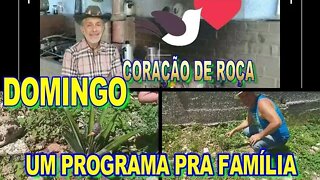 CORAÇÃO DE ROÇA, DOMINGO, UM PROGRAMA PRA FAMÍLIA.