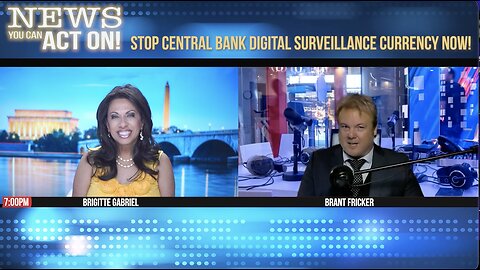 BRIGITTE GABRIEL - NEWS YOU CAN ACT ON! STOP CENTRAL BANK DIGITAL SURVEILLANCE CURRENCY NOW!