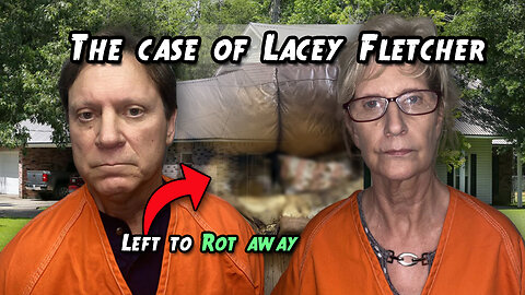 Left on the couch for 12 years, decomposing and melting: The case of Lacey Fletcher