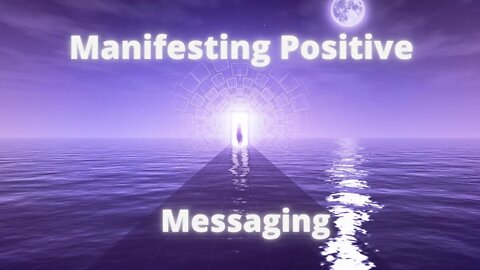 9 min Guided Meditation for Manifesting Positive Messaging