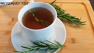 How to make Rosemary Tea & The Health Benefits of Rosemary Tea