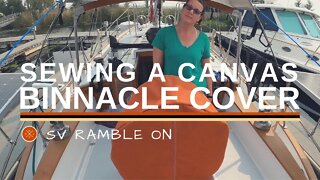 SV Ramble On | Sewing a Canvas Binnacle Cover