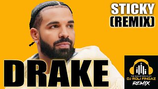 ⭐ MASHUP ⭐ Drake - Sticky (Roli Fingaz Remix) Dirty [Music Video] #djrolifingaz #drake