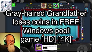 Gray-haired Grandfather loses coins in FREE Windows pool game [HD] [4K] 🎱🎱🎱 8 Ball Pool 🎱🎱🎱