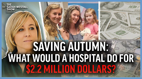 Medical Kidnapping: Saving Little Autumn; $2.2 Million Hospital Windfall