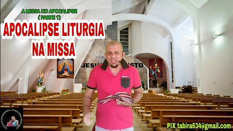 A MISSA NO LIVRO DO APOCALIPSE. ⛪⛪⛪