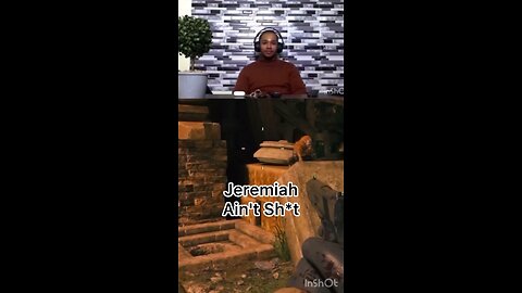 Jeremiah Ain't Shit