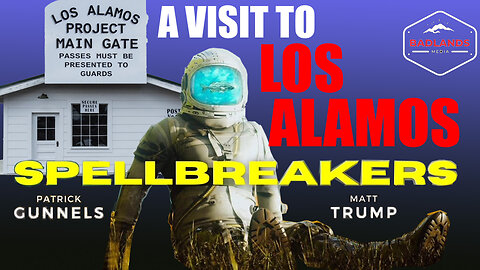 Spellbreakers Ep 12: A Visit to Los Alamos