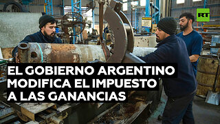 El Gobierno argentino modifica el Impuesto a las Ganancias: qué implica para los asalariados