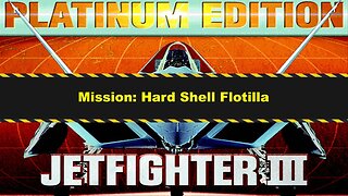 Jetfighter III (1996) - Operation Caged Saint (5/65) - Mission: Hard Shell Flotilla (Failed)