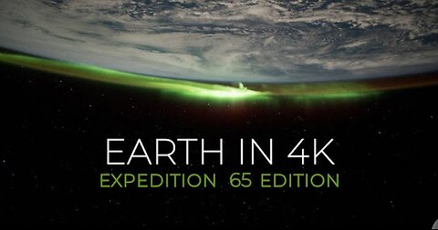 Earth From Space In 4K - Expedition 65 Edition