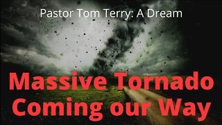 Dream: Massive Tornado Moving Our Way