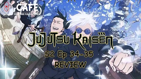 Jujutsu Kaisen 34-35 Review