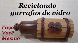 DIY - GARRAFA DE VIDRO DECORADA COM MADEIRA - ARTESANATO COM MADEIRA @lucibuzo ​