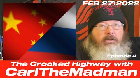 “CHINA RUSSIA NEW WORLD ORDER?” The Crooked Highway Ep.4