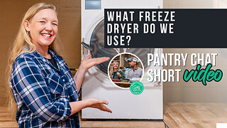 What Freeze Dryer Do We Use? | Pantry Chat Podcast Short
