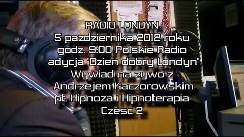 PODŚWIADOMOŚĆ- HYPNOS- HIPNOZA- HIPNOTERAPIA I IMAGOTERAPIA. cz.II,Wywiad Radio Londyn 2012©TV IMAGO