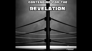 Contending For The Revelation