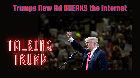 New Trump Ad BREAKS The Internet!!!