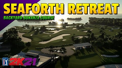 Seaforth Retreat - PGA TOUR 2K21 (Course Playthrough)