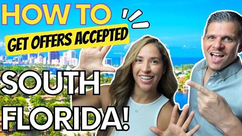 How to Get YOUR Offer Accepted on a HOUSE in South Florida (2022)