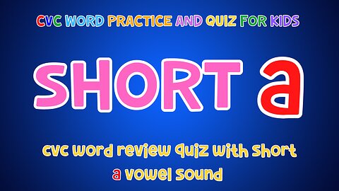 CVC Words And Quiz For Kids - Short 'A' | 4K