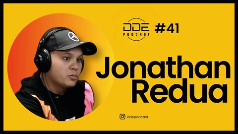 Ep. 41 - Jonathan Redua // DDE Podcast