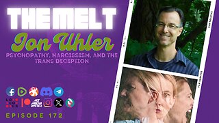 Episode 172- Jon Uhler | Psychopathy, Narcissism, and the Trans Deception (FREE FIRST HOUR)