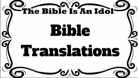 Bible Translations You Can't Trust