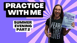 Summer Evening Part 2 | Rubank Intermediate Method | Flute Practice With Me