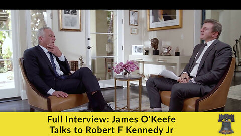 Full Interview: James O'Keefe Talks to Robert F Kennedy Jr