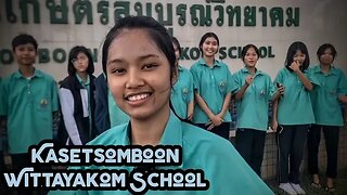 Kasetsomboon Wittayakom School Summer 2023