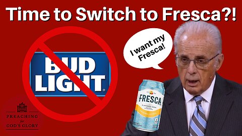 It's Time to Switch to Fresca!!! | Bud Light, Trans Dylan Mulvaney, John MacArthur, Valuetainment