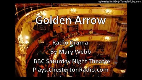 Golden Arrow - Mary Webb - BBC Saturday Night Theatre