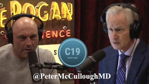 MUST WATCH (audio): Dr. Peter McCullough Talks With Joe Rogan About COVID-19