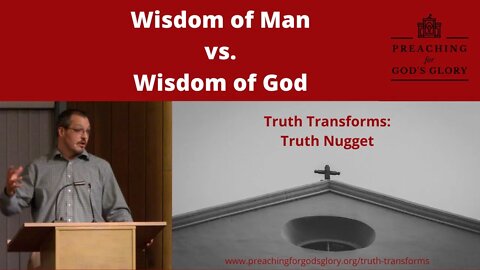 Wisdom of Man vs. Wisdom of God | Truth Transforms: Truth Nugget (James 1:5-8)