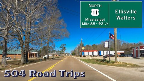 Road Trip #863 - US-11 N - Mississippi Mile 85 - 93.5 - Ellisville/Walters