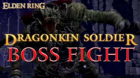 Elden Ring Dragonkin Soldier Boss Fight