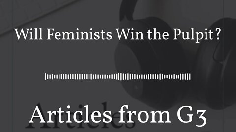 Will Feminists Win the Pulpit?