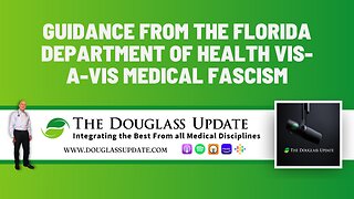 8. Guidance from the Florida Department of Health Vis-a-Vis Medical Fascism