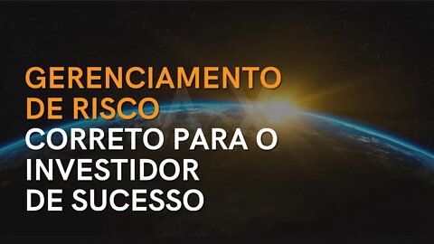 [AULA GRÁTIS] SOBRE GERENCIAMENTO DE RISCO E MENTALIDADE DO INVESTIDOR